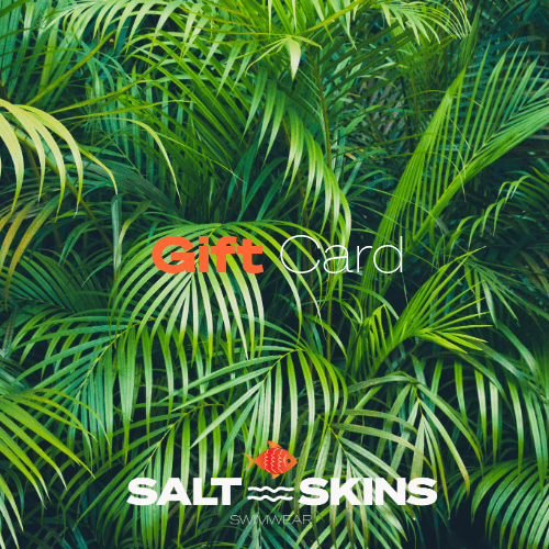 Salt Skins Gift Card 150.00 SWIMWEAR GIFT CARDS
